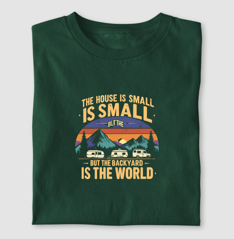 The house is small, but the backyard is the world