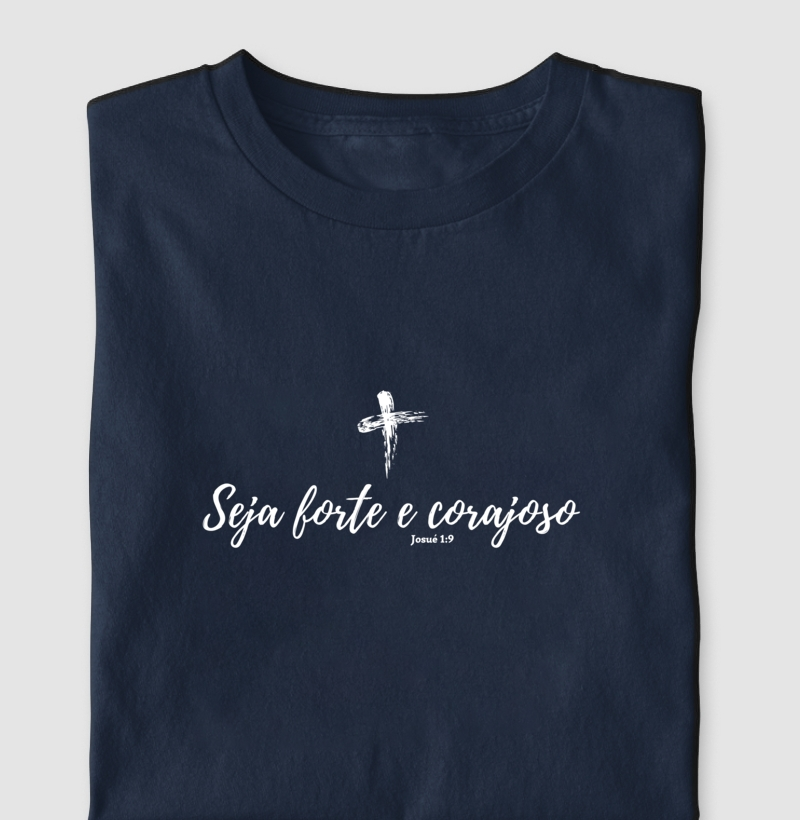 Seja Forte e Corajoso | Josué 1:9