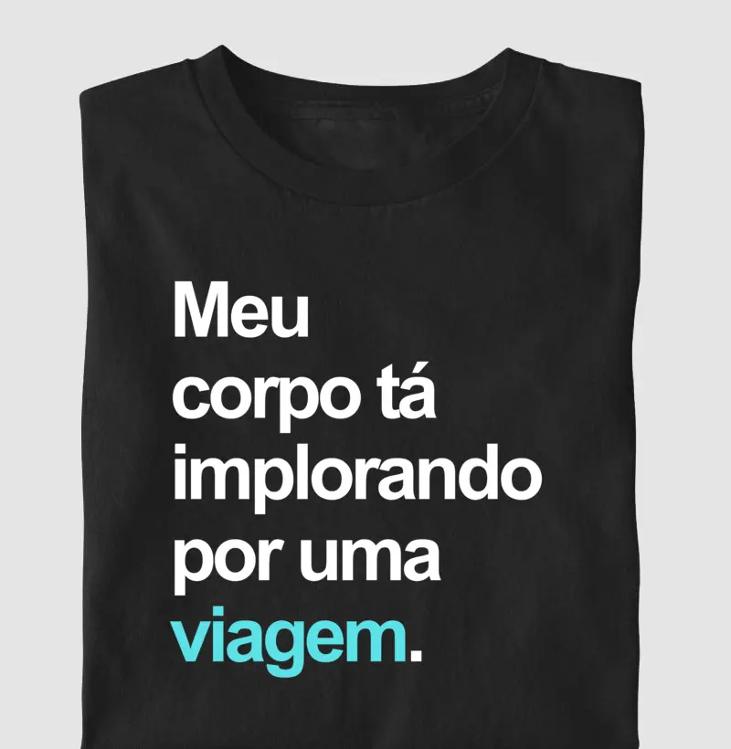 Meu corpo tá implorando