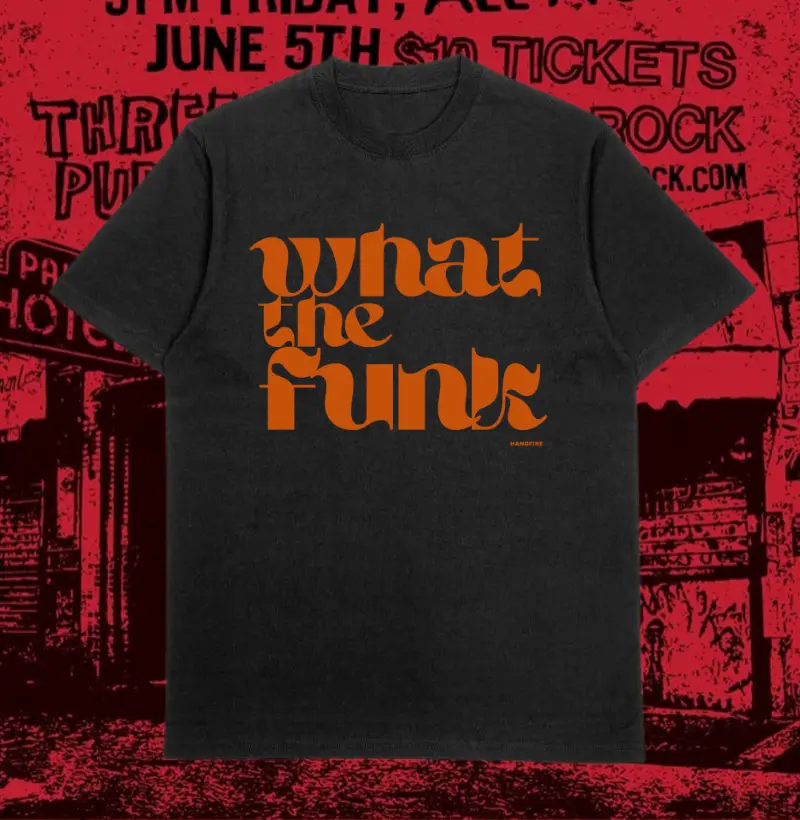 WHAT THE FUNK