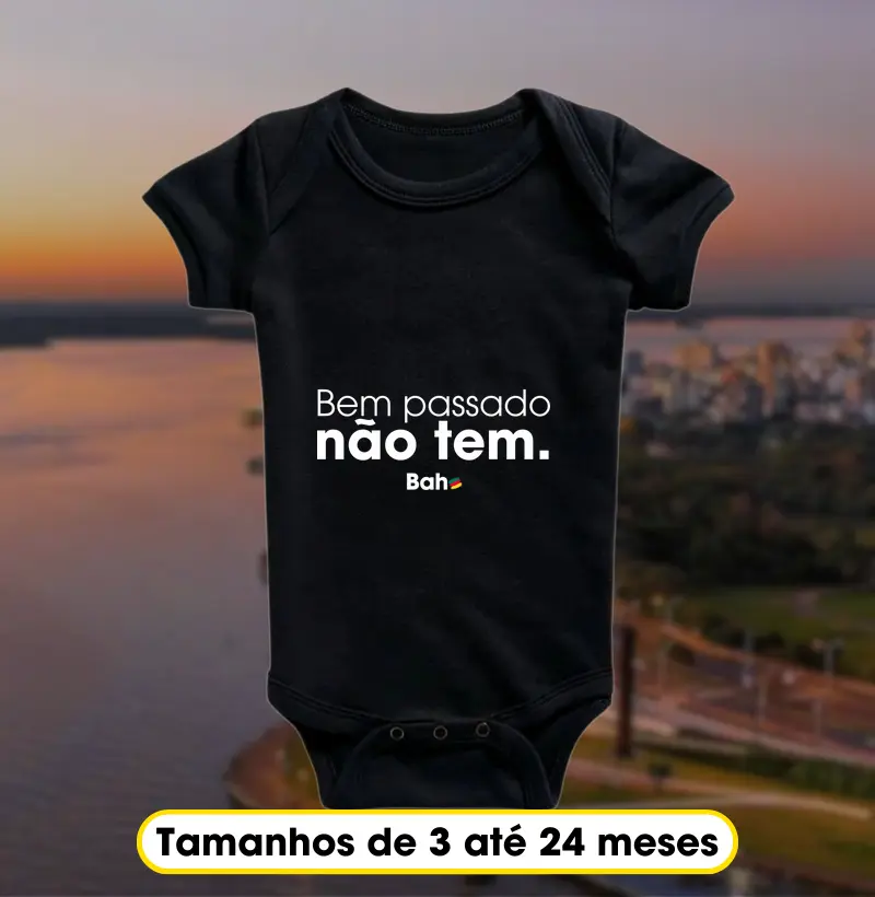 Bem passado não tem