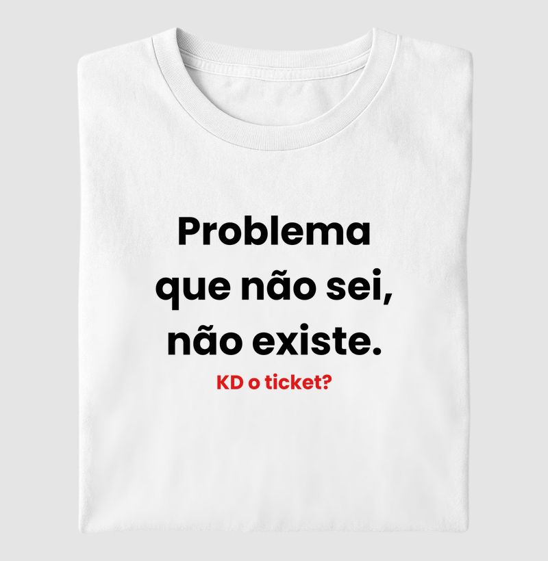 Problema que não sei, não existe.