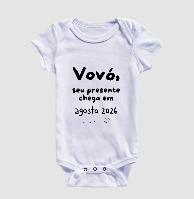 Vovó, seu presente chega em agosto 2026 (body bebê)