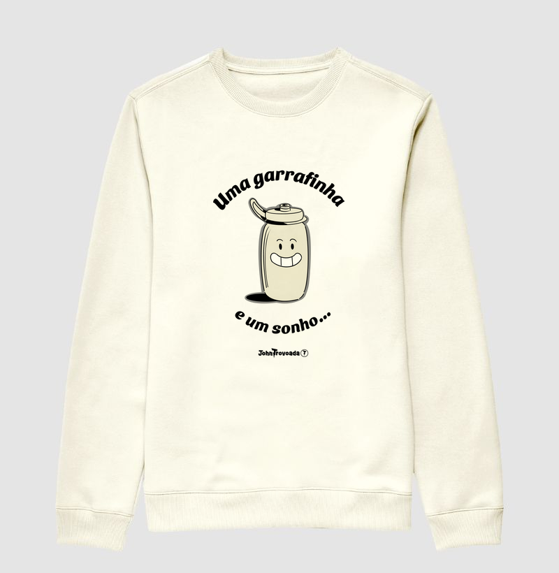 Suéter moletom Garrafinha e um sonho 