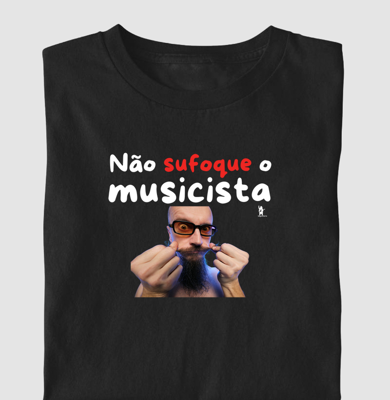 Não sufoque o musicista