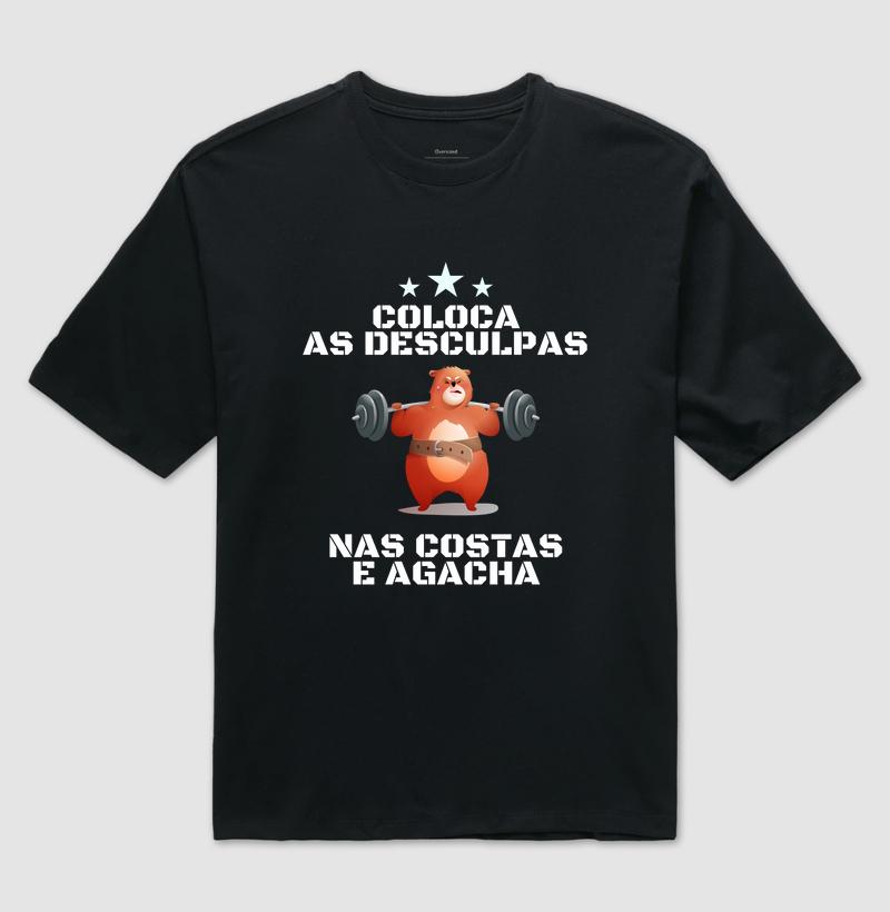 Coloca as desculpas nas costas e agacha