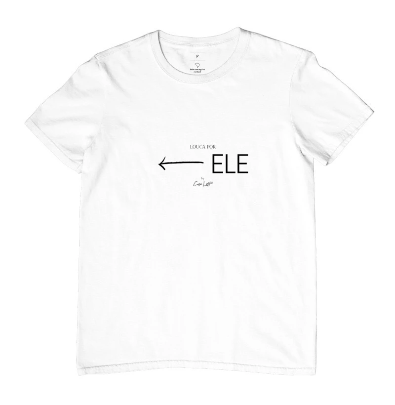 Camiseta Louca Por Ele seta direita cl320