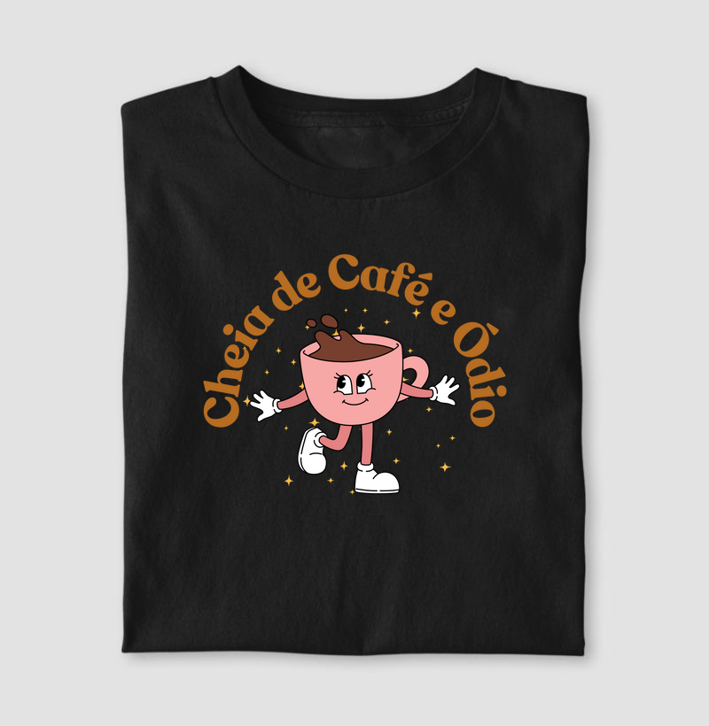 Cheia de Café e Ódio