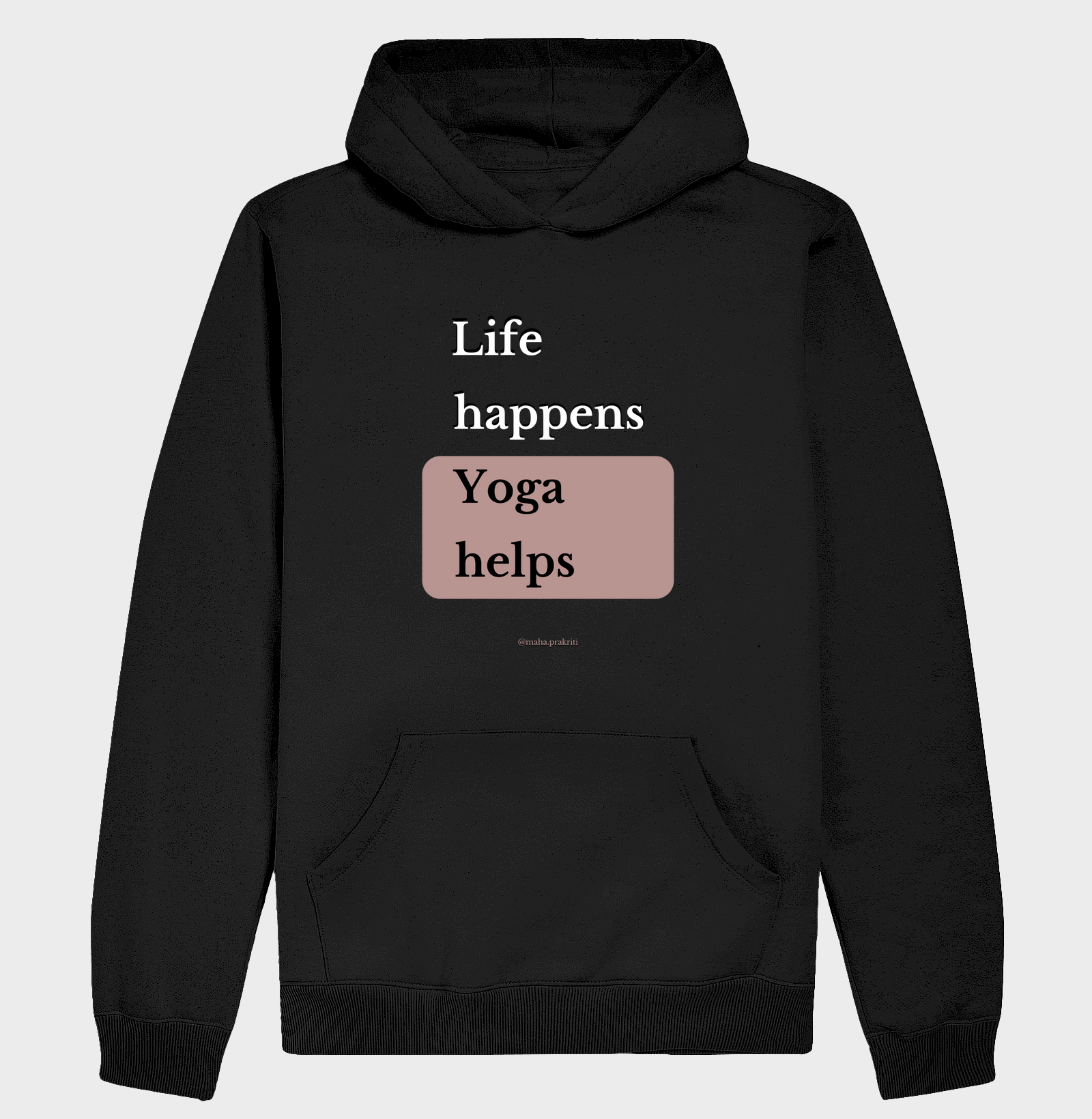 Life happens, Yoga helps