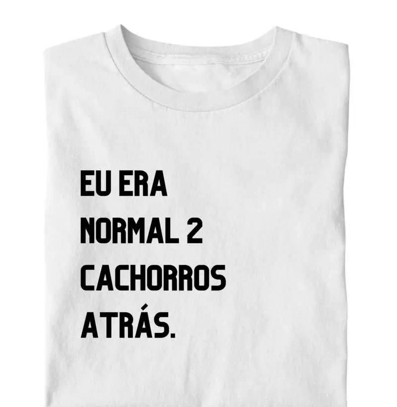 Camiseta/ eu era normal