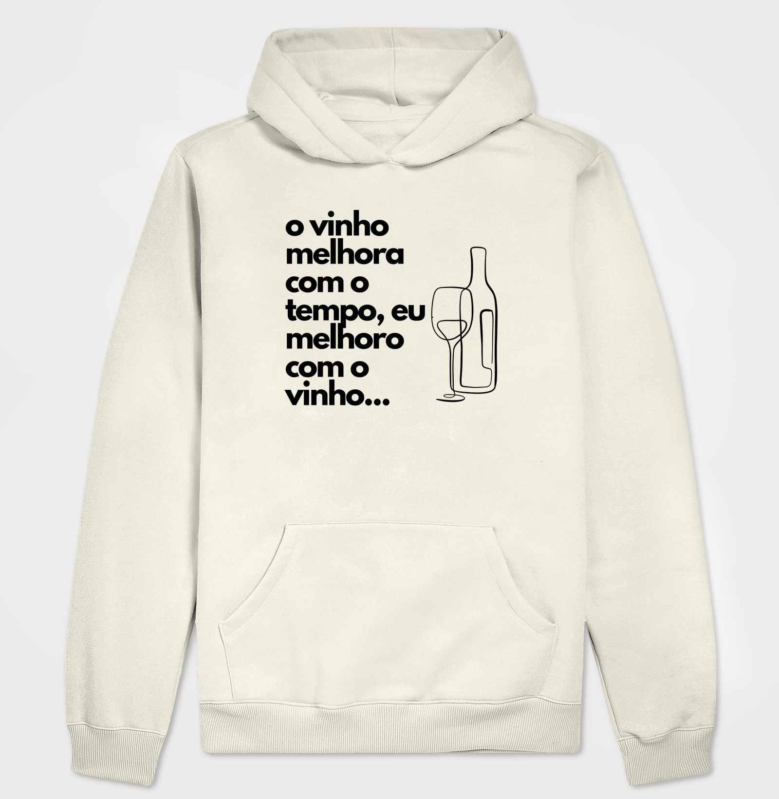 O vinho melhora com o tempo, eu melhoro com o vinho.