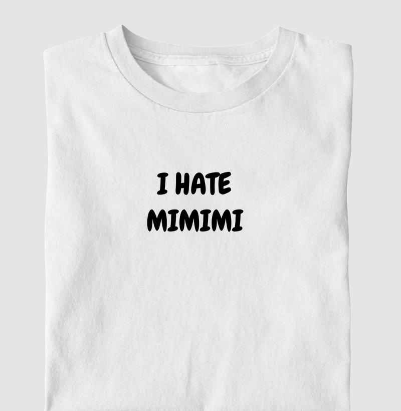I HATE MIMIMI