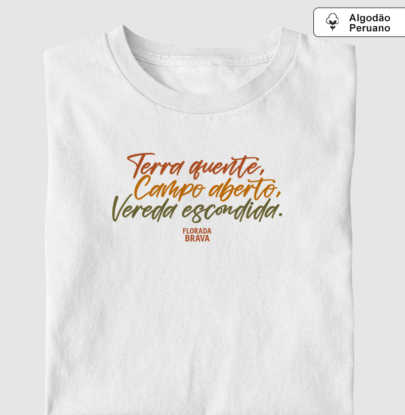 Terra quente, Campo aberto, Vereda escondida