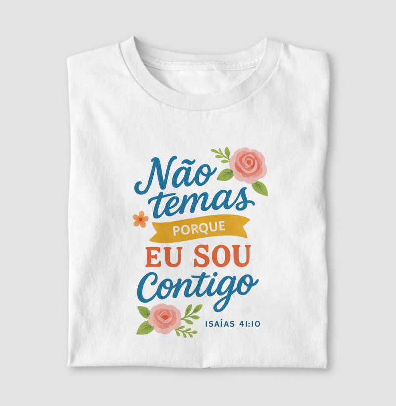 Não temas porque Eu Sou contigo
