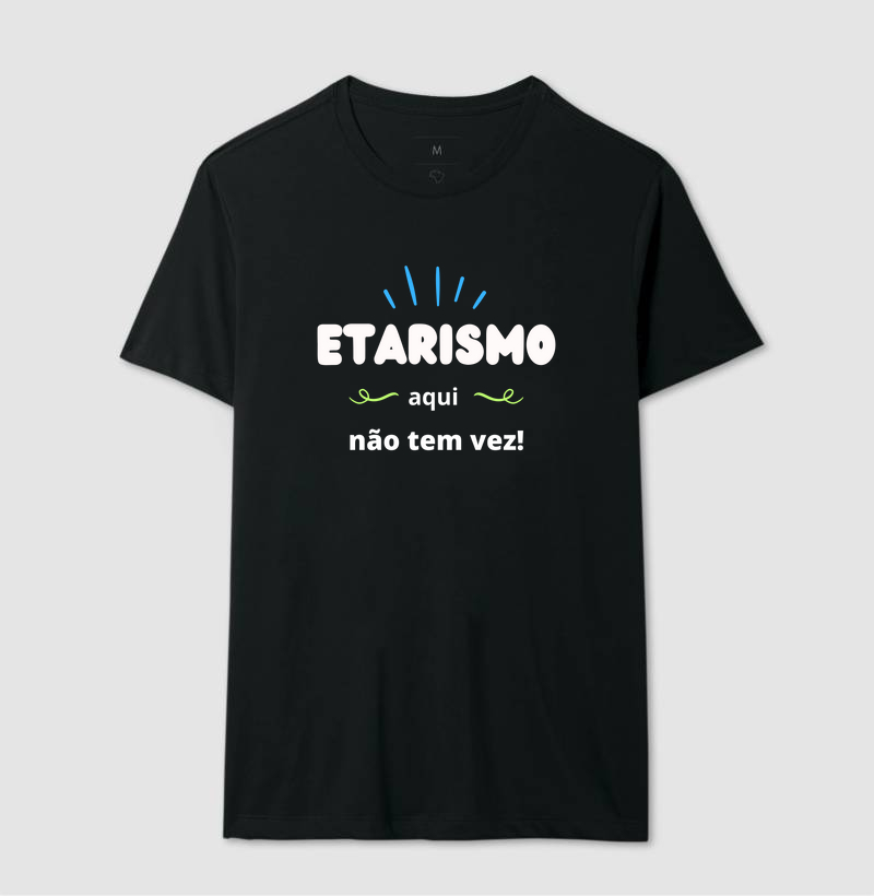 Etarismo aqui não tem vez