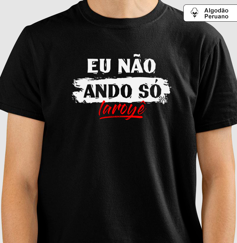 Eu Não Ando Só - Mod02 - Algodão Peruano