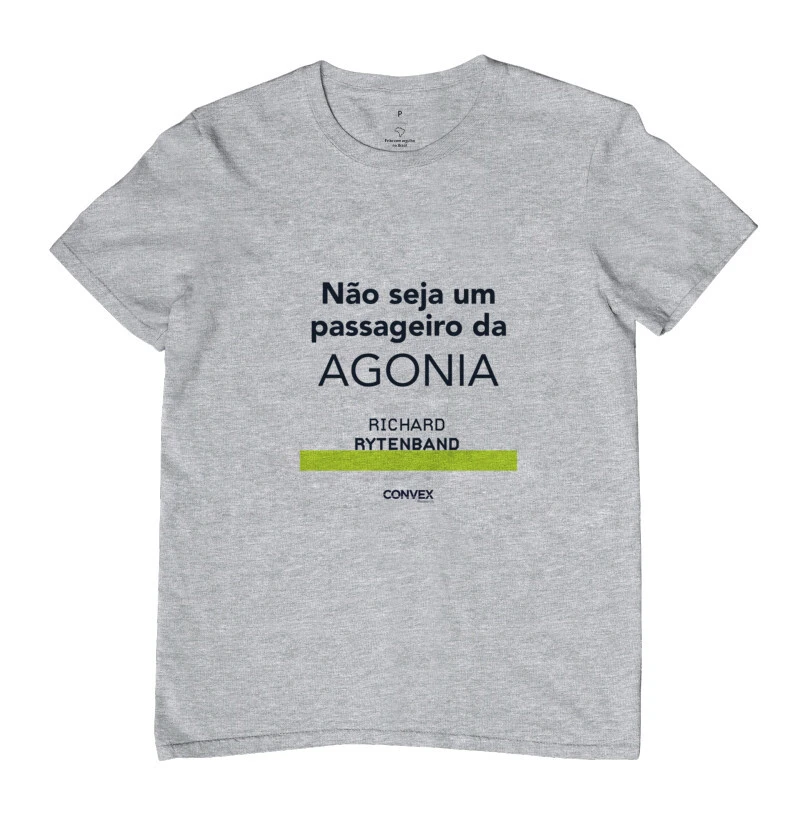 Camiseta Não seja um passageiro da agonia