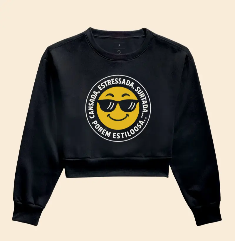 Cropped Moleton Cansada, estressada & surtada... Porém estilosa
