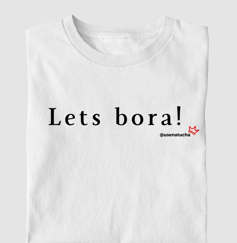 LETS BORA!