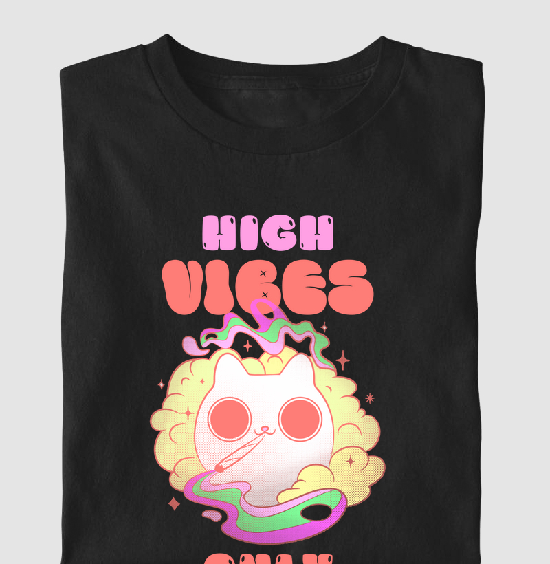 High Vibes Only
