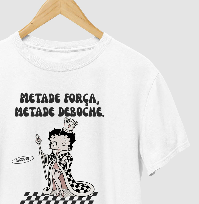 Betty Queen: Metade Força, Metade Deboche