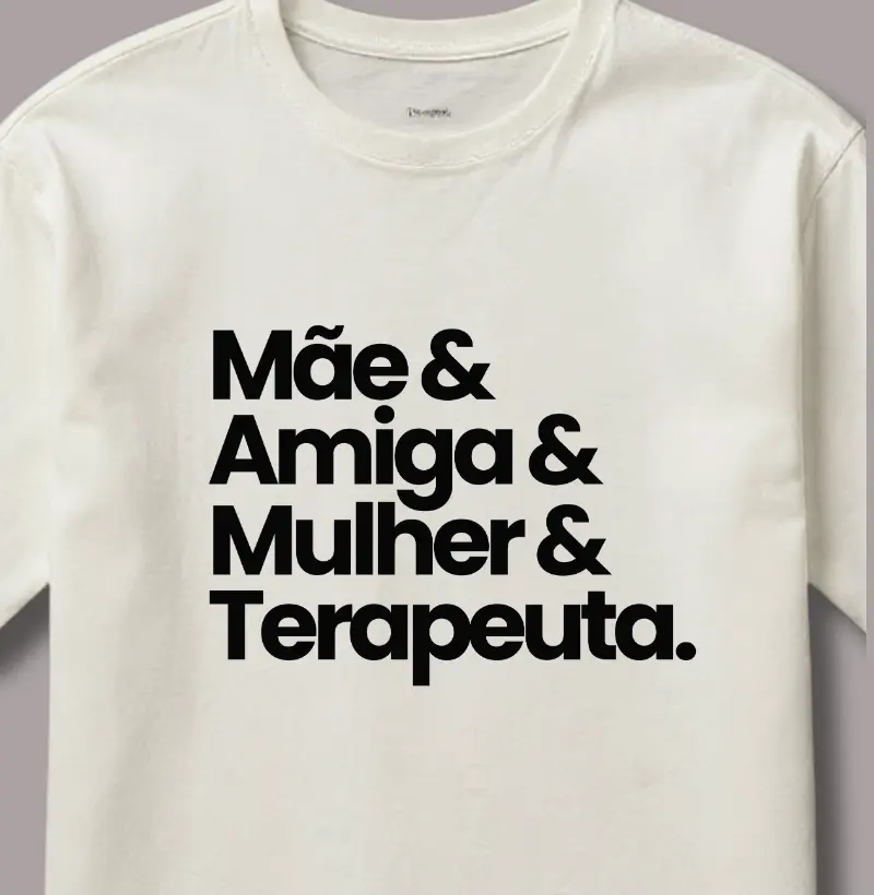 Mãe & Amiga & Mulher & Terapeuta