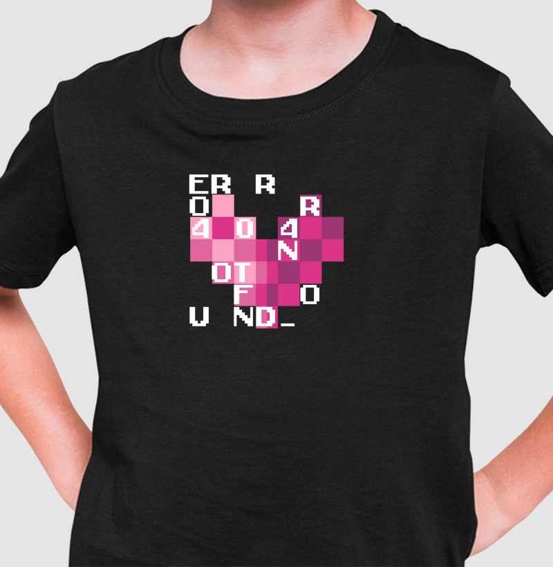 Error 404: Camiseta Infantil - Amor Não Encontrado