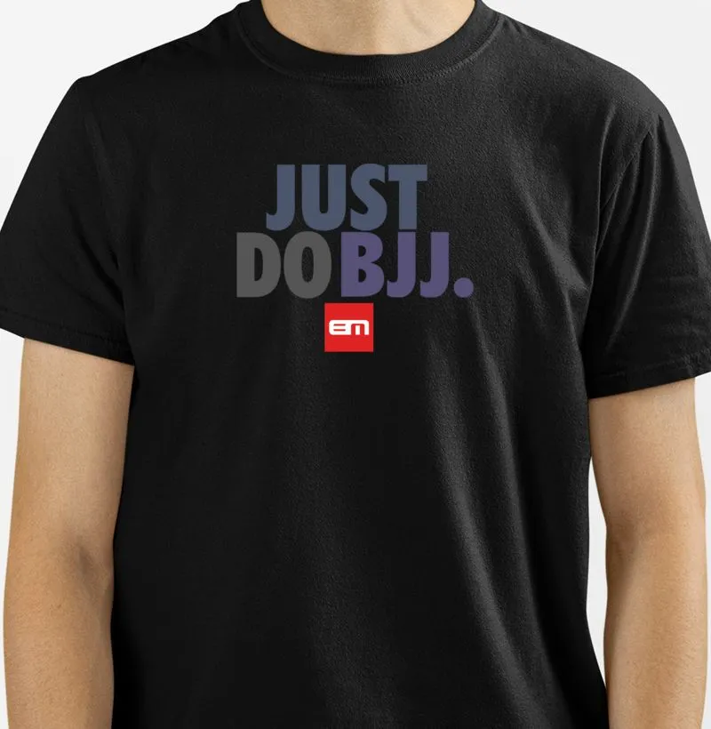 APENAS FAÇA JIU-JITSU