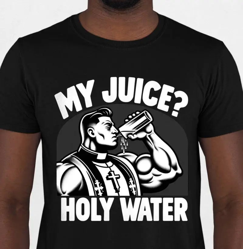 My Juice? Holy Water
