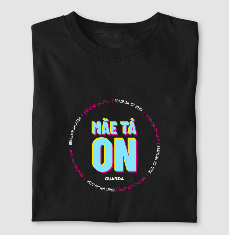 Camiseta Mãe Tá On