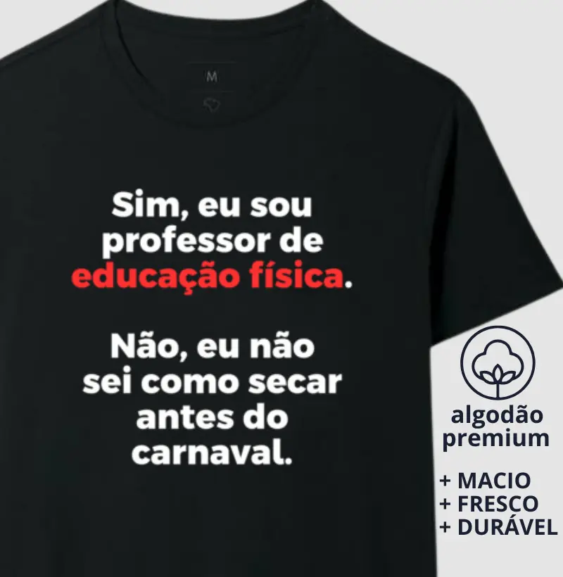 Camiseta Sim Eu Sou Professor de Educação Física