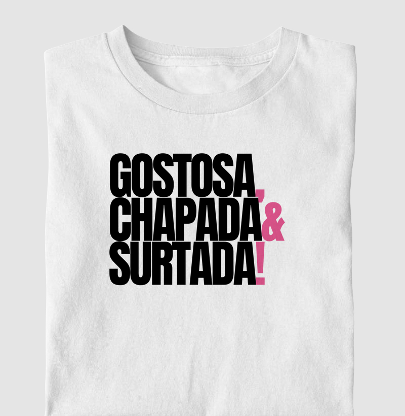 GOSTOSA, CHAPADA & SURTADA