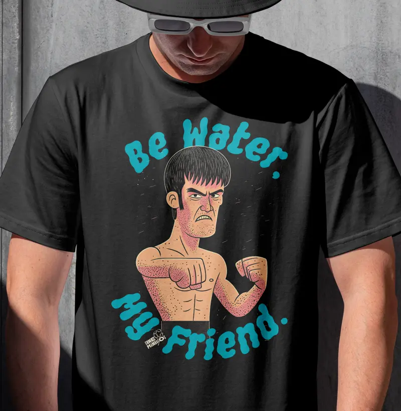 Be Water, My Friend