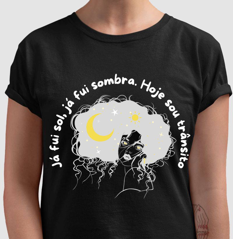 Já fui sol, já fui sombra. Hoje sou trânsito.
