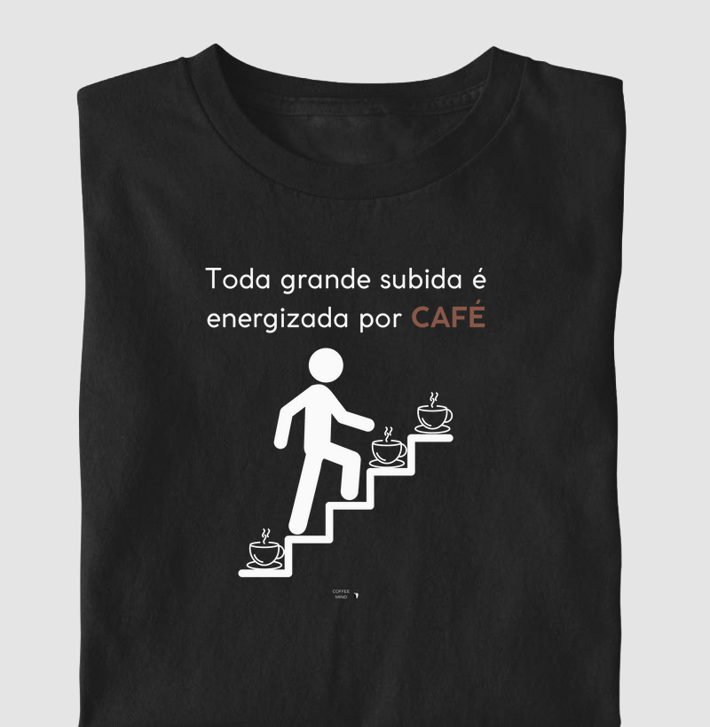 Toda Subida é Energizada por Café