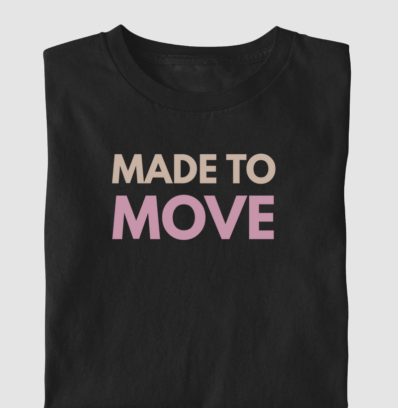 MADE TO MOVE