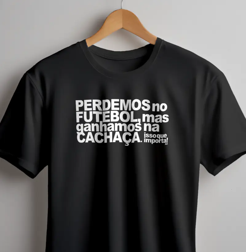 Perdemos no Futebol, Mas Ganhamos na Cachaça