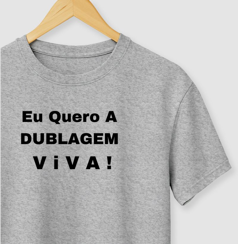 EU QUERO A DUBLAGEM VIVA !