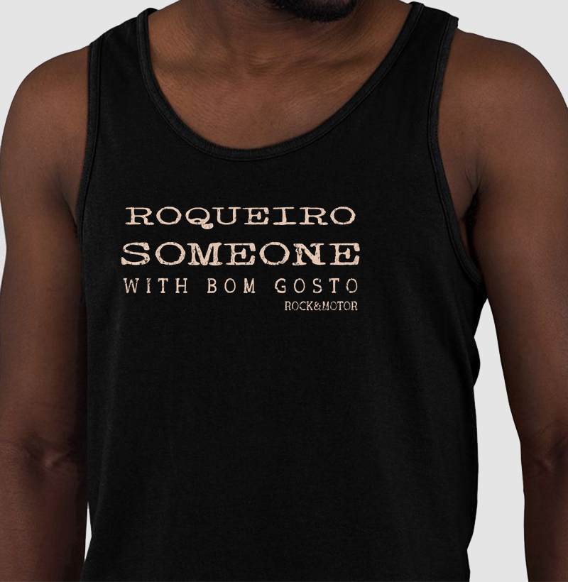 Roqueiro - Someone with bom gosto