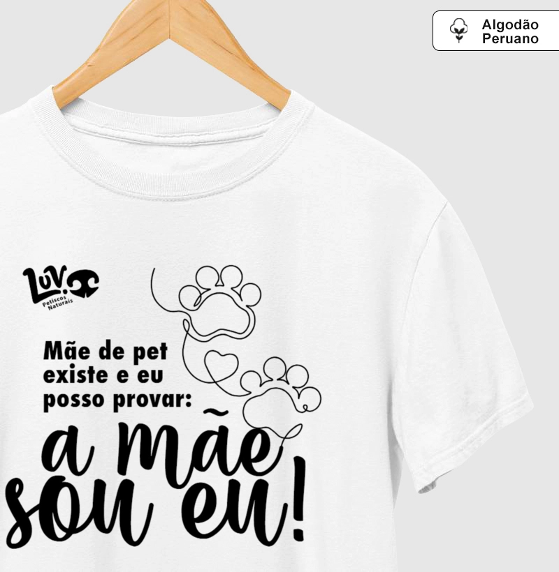 Mãe de pet sou eu! Dia das mães - for Luv