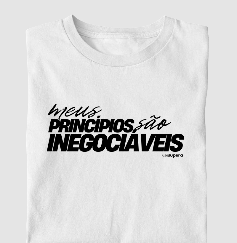 Camiseta "Meus princípios são inegociáveis"