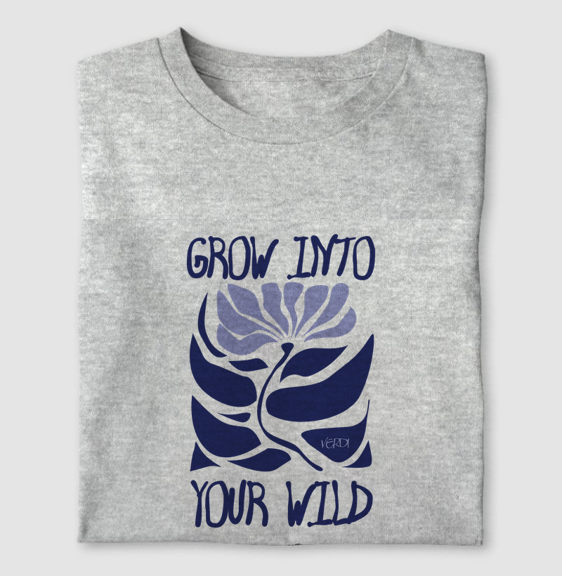 Grow into your wild
