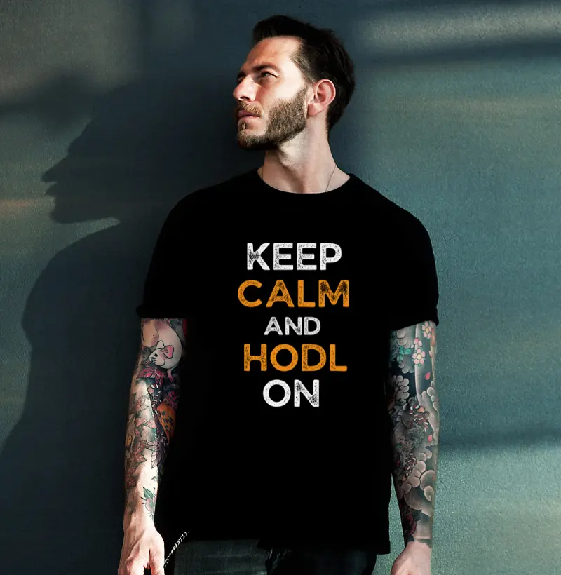 KEEP CALM AND HODL ON