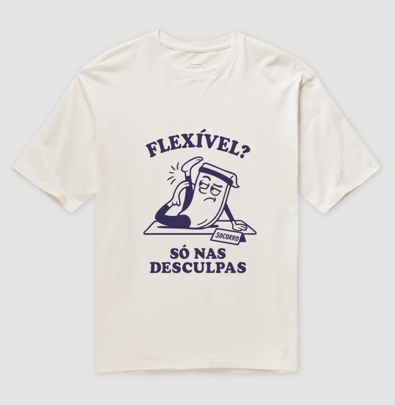 Flexível? Só nas desculpas