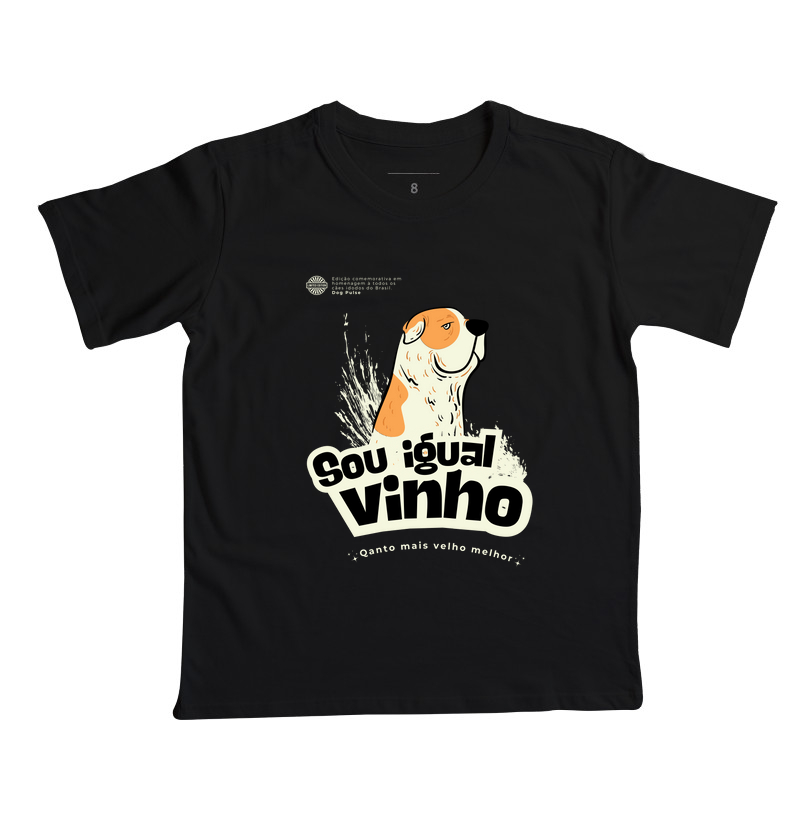 Camiseta Infantil Dog Pulse Old - Sou Igual Vinho - Quanto mais velho melhor