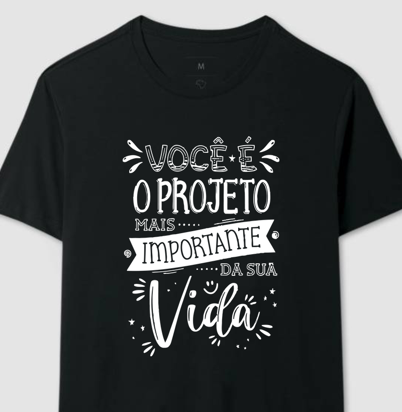 Você é projeto mais importante da sua vida