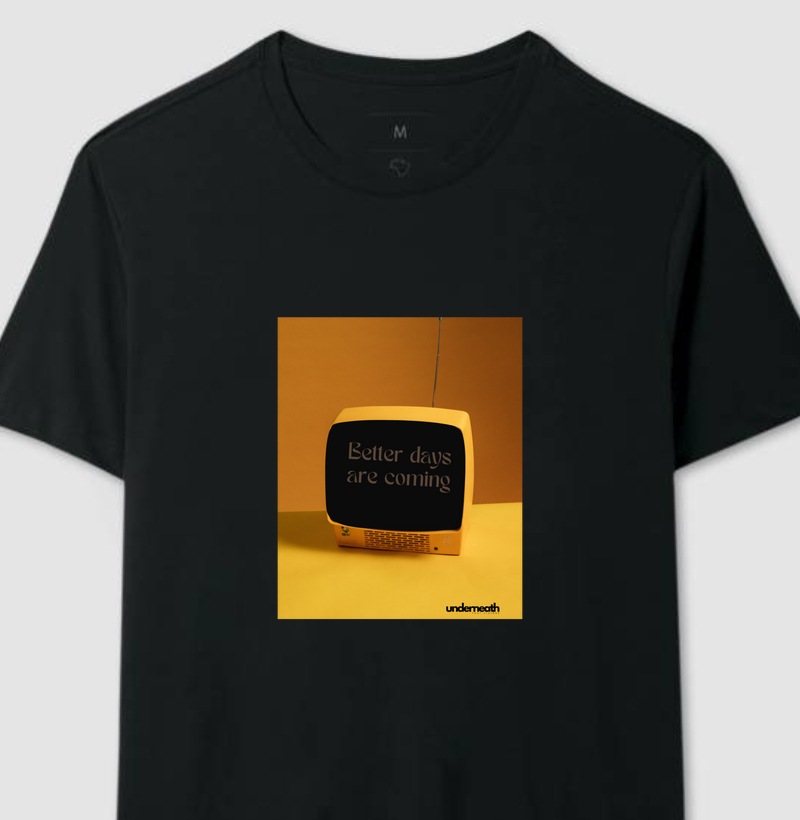 camiseta better days  ( produto com qualidade RESERVA INK )
