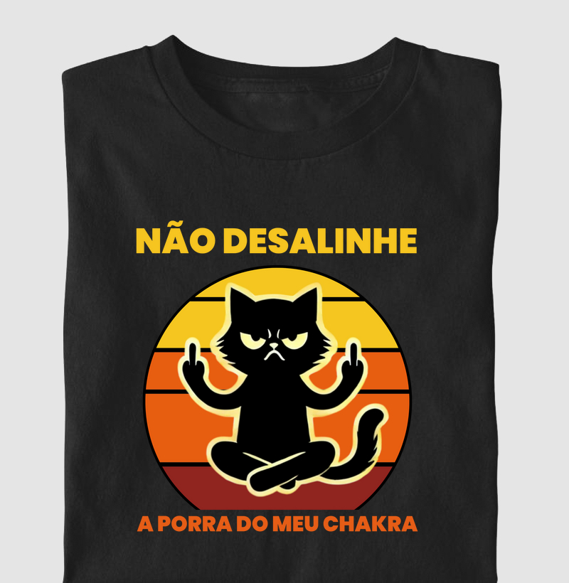 Não desalinhe a p*rra do meu chakra