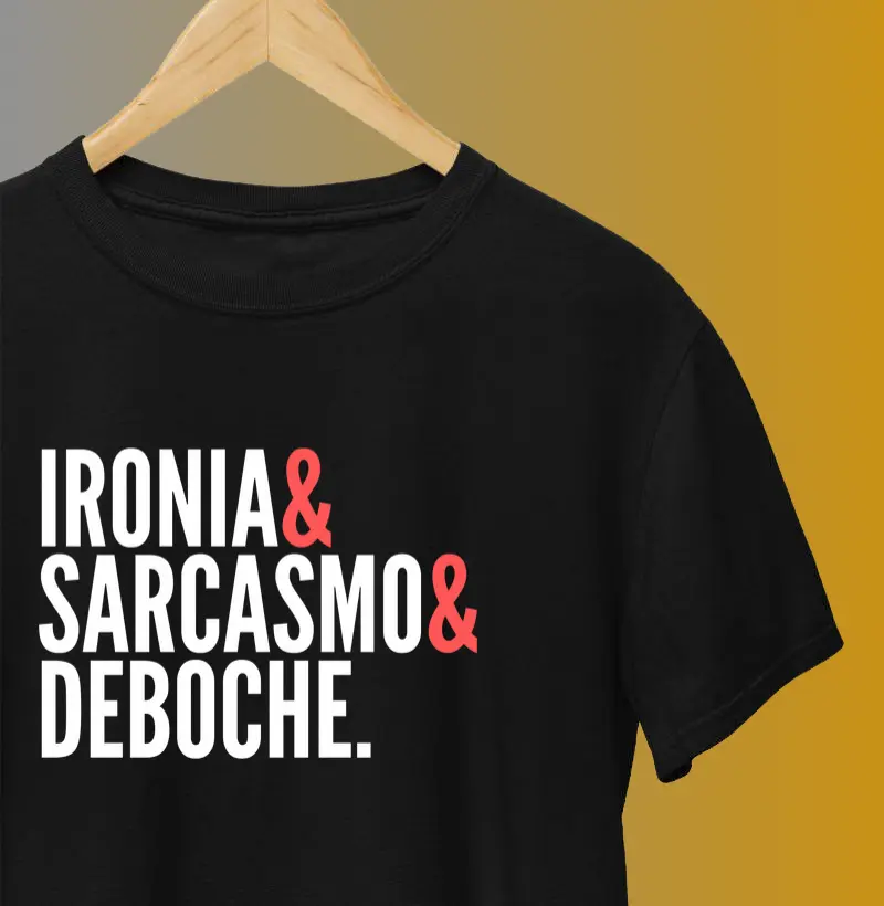 IRONIA&SARCASMO&DEBOCHE