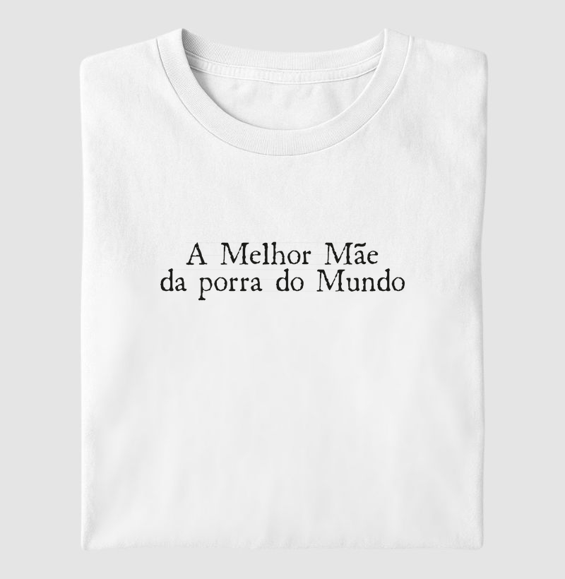 A Melhor Mãe da porra do Mundo